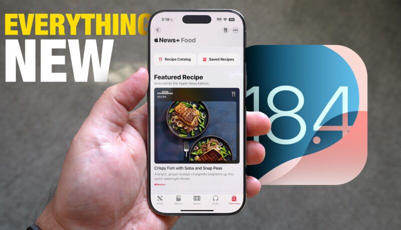 All of the New Features in iOS 18.4 So Far